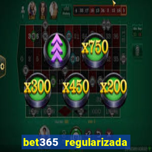 bet365 regularizada no brasil